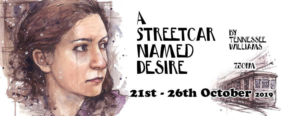 Keighley Playhouse - A streetcar named desire by Tenessee Williams 21-26.10.2019