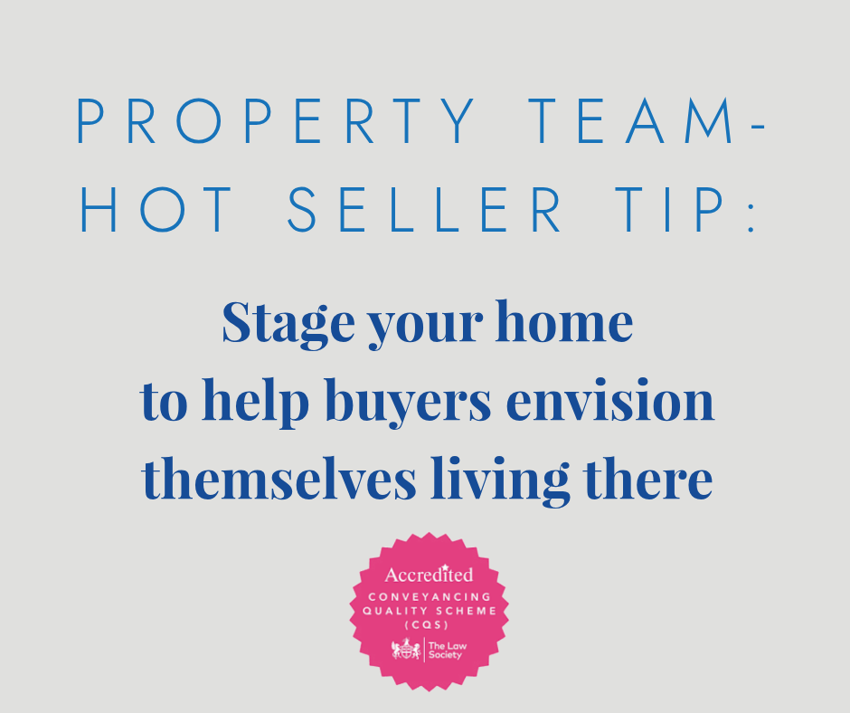 WTW Solicitors - Property Team Top Tip - Stage your home to help buyers envision themselves living there
